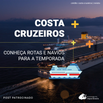 Costa Cruzeiros na temporada 22/23: conheça rotas e navios