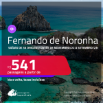 Passagens para <strong>FERNANDO DE NORONHA</strong>! A partir de R$ 541, ida e volta, c/ taxas!