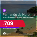 Passagens para <strong>FERNANDO DE NORONHA</strong>! A partir de R$ 709, ida e volta, c/ taxas! Datas até Outubro/23, inclusive Verão e muito mais!