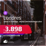 Passagens para <strong>LONDRES</strong>! A partir de R$ 3.898, ida e volta, c/ taxas! Opções com BAGAGEM INCLUÍDA!