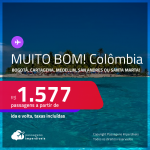 MUITO BOM!!! Passagens para a <strong>COLÔMBIA: Bogotá, Cartagena, Medellin, San Andres ou Santa Marta</strong>! A partir de R$ 1.577, ida e volta, c/ taxas!
