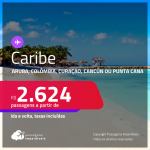 Seleção de Passagens para o <strong>CARIBE: Aruba, Colômbia, Curaçao, Cancún ou Punta Cana</strong>! A partir de R$ 2.624, ida e volta, c/ taxas!