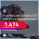 Passagens para a <strong>ARGENTINA: Bariloche, Buenos Aires ou Mendoza</strong>! A partir de R$ 1.474, ida e volta, c/ taxas! Datas para viajar até Outubro/23!