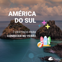 7 destinos para visitar na América do Sul no verão