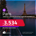Passagens para <strong>PARIS</strong>! A partir de R$ 3.534, ida e volta, c/ taxas!