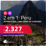 Passagens 2 em 1 – <strong>PERU: Cusco + Lima</strong>! A partir de R$ 2.327, todos os trechos, c/ taxas!