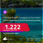 Passagens para a <strong>COLÔMBIA: Bogotá, Cartagena ou San Andres</strong>! A partir de R$ 1.222, ida e volta, c/ taxas! Datas para viajar até Novembro/23, inclusive Férias de Julho/23 e mais!