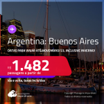 Passagens para a <strong>ARGENTINA: Buenos Aires</strong>! A partir de R$ 1.482, ida e volta, c/ taxas! Datas para viajar até Novembro/23, inclusive INVERNO!
