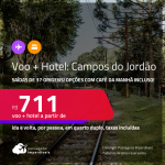 <strong>PASSAGEM + HOTEL</strong> em <strong>CAMPOS DO JORDÃO</strong> a partir de R$ 711, por pessoa, quarto duplo, c/ taxas! Opções com CAFÉ DA MANHÃ incluso!