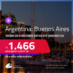 Passagens para a <strong>ARGENTINA: Buenos Aires</strong>! A partir de R$ 1.466, ida e volta, c/ taxas! Datas para viajar até Janeiro/24!