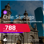 Passagens para o <strong>CHILE: Santiago</strong>! A partir de R$ 788, ida e volta, c/ taxas! Datas para viajar até Janeiro/24, inclusive INVERNO e mais!