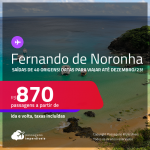 Passagens para <strong>FERNANDO DE NORONHA</strong>! A partir de R$ 870, ida e volta, c/ taxas! Datas para viajar até Dezembro/23!
