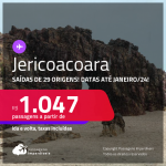 Passagens para <strong>JERICOACOARA</strong>! A partir de R$ 1.047, ida e volta, c/ taxas! Datas para viajar até Janeiro/24!