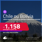 Passagens para a <strong>BOLÍVIA: Santa Cruz de la Sierra ou CHILE: Santiago! </strong>A partir de R$ 1.158, ida e volta, c/ taxas! Opções de VOO DIRETO!