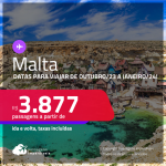 Passagens para <strong>MALTA,</strong> com datas para viajar de OUTUBRO/23 a JANEIRO/24! A partir de R$ 3.877, ida e volta, c/ taxas!