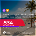 <strong>PASSAGEM + HOTEL 4 ESTRELAS</strong> <strong>no RIO DE JANEIRO</strong>! A partir de R$ 534, por pessoa, quarto duplo, c/ taxas! Opções com CAFÉ DA MANHÃ incluso!