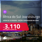 Seleção de Passagens para a <strong>ÁFRICA DO SUL: Joanesburgo</strong>! A partir de R$ 3.110, ida e volta, c/ taxas! Opções com BAGAGEM INCLUÍDA!