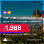 <strong>PASSAGEM + HOTEL 4 ESTRELAS</strong> com <strong>CAFÉ DA MANHÃ</strong> em <strong>SANTIAGO</strong>! A partir de R$ 1.988, por pessoa, quarto duplo, c/ taxas!