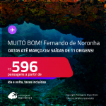 MUITO BOM!!! Passagens para <strong>FERNANDO DE NORONHA</strong>! A partir de R$ 596, ida e volta, c/ taxas! Datas até Março/24!