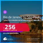 Passagens para o <strong>RIO DE JANEIRO ou SÃO PAULO</strong>! A partir de R$ 256, ida e volta, c/ taxas! Opções de VOO DIRETO!