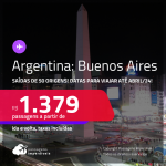 Passagens para a <strong>ARGENTINA: Buenos Aires</strong>! A partir de R$ 1.379, ida e volta, c/ taxas! Datas para viajar até Abril/24, inclusive no INVERNO!