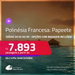 Passagens para a <strong>POLINÉSIA FRANCESA: Papeete</strong>! A partir de R$ 7.893, ida e volta, c/ taxas! Opções com BAGAGEM INCLUÍDA!