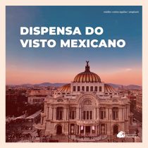 Visto mexicano deixará de ser obrigatório para turistas brasileiros