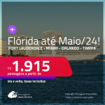 Passagens para a <strong>FLÓRIDA: Fort Lauderdale, Miami, Orlando ou Tampa</strong>! A partir de R$ 1.915, ida e volta, c/ taxas! Datas para viajar até Maio/24!