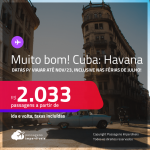 MUITO BOM! Passagens para <strong>CUBA: Havana</strong>! A partir de R$ 2.033, ida e volta, c/ taxas! Datas para viajar até Novembro/23, inclusive nas FÉRIAS DE JULHO!
