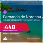 Passagens para <strong>FERNANDO DE NORONHA</strong>! A partir de R$ 448, ida e volta, c/ taxas!