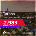 Passagens para a <strong>EUROPA: Alemanha, Bélgica, Espanha, França, Holanda, Inglaterra, Irlanda, Itália, Luxemburgo, Portugal ou Suíça! </strong>A partir de R$ 2.983, ida e volta, c/ taxas!