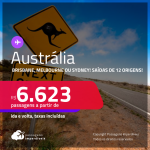 Passagens para a <strong>AUSTRÁLIA: Brisbane, Melbourne ou Sydney</strong>! A partir de R$ 6.623, ida e volta, c/ taxas!