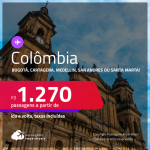 Passagens para a <strong>COLÔMBIA: Bogotá, Cartagena, Medellin, San Andres ou Santa Marta</strong>! A partir de R$ 1.270, ida e volta, c/ taxas! Datas para viajar até Maio/24!