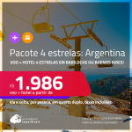 <strong>PASSAGEM + HOTEL 4 ESTRELAS</strong> em <strong>BARILOCHE ou BUENOS AIRES</strong>! A partir de R$ 1.986, por pessoa, quarto duplo, c/ taxas! Opções com CAFÉ DA MANHÃ incluso!
