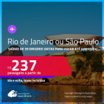 Passagens para o <strong>RIO DE JANEIRO ou SÃO PAULO</strong>! A partir de R$ 237, ida e volta, c/ taxas! Opções de VOO DIRETO!