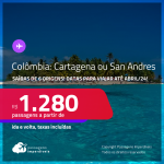 Passagens para a <strong>COLÔMBIA: Cartagena ou San Andres</strong>! A partir de R$ 1.280, ida e volta, c/ taxas!