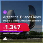 Passagens para a <strong>ARGENTINA: Buenos Aires</strong>! A partir de R$ 1.347, ida e volta, c/ taxas! Datas para viajar inclusive no INVERNO! Opções de VOO DIRETO!