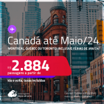 Passagens para <strong>CANADÁ: Montreal, Quebec ou Toronto</strong>! Datas para viajar até Maio/24, inclusive Férias de Janeiro e mais! A partir de R$ 2.884, ida e volta, c/ taxas!