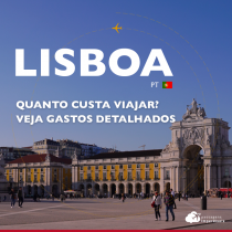 Quanto custa viajar para Lisboa: veja gastos detalhados em um roteiro de 7 dias
