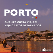 Quanto custa viajar para o Porto, em Portugal: veja gastos detalhados
