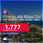 Passagens para a <strong>FLÓRIDA: Fort Lauderdale, Miami, Orlando ou Tampa</strong>! A partir de R$ 1.777, ida e volta, c/ taxas! Datas até Maio/24!