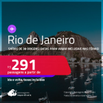 Passagens para o <strong>RIO DE JANEIRO</strong>! A partir de R$ 291, ida e volta, c/ taxas! Opções de VOO DIRETO!
