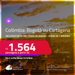 Passagens para a <strong>COLÔMBIA: Bogotá ou Cartagena</strong>! A partir de R$ 1.564, ida e volta, c/ taxas! Inclusive Férias de Janeiro!