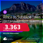 Passagens para a <strong>ÁFRICA DO SUL: Cape Town, </strong>inclusive no ANO NOVO! A partir de R$ 3.363, ida e volta, c/ taxas! Opções de VOO DIRETO!