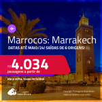 Passagens para <strong>MARROCOS: Marrakech</strong>! A partir de R$ 4.034, ida e volta, c/ taxas! Datas até Maio/24!