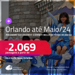 Programe sua viagem para a Disney! Passagens para <strong>ORLANDO</strong>! A partir de R$ 2.069, ida e volta, c/ taxas! Datas para viajar até Maio/24, inclusive Férias de Janeiro!