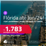 Passagens para a <strong>FLÓRIDA: Fort Lauderdale, Miami, Orlando ou Tampa</strong>! A partir de R$ 1.783, ida e volta, c/ taxas! Datas para viajar até Junho/24!