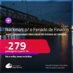 <strong>PASSAGENS NACIONAIS </strong>com datas para viajar no<strong> FERIADO DE FINADOS!</strong> Valores a partir de R$ 279, ida e volta!