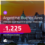 Passagens para a <strong>ARGENTINA: Buenos Aires</strong>! Datas inclusive no Inverno, Férias e mais! A partir de R$ 1.225, ida e volta, c/ taxas! Opções de VOO DIRETO!