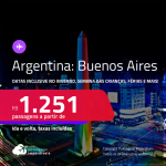 Passagens para a <strong>ARGENTINA: Buenos Aires</strong>! Datas inclusive no Inverno, Semana das Crianças, Férias e mais! A partir de R$ 1.251, ida e volta, c/ taxas! Opções de VOO DIRETO!